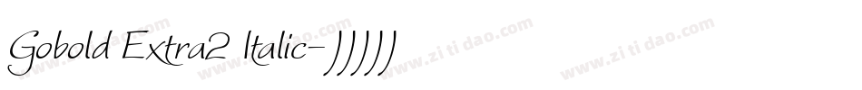 Gobold Extra2 Italic字体转换